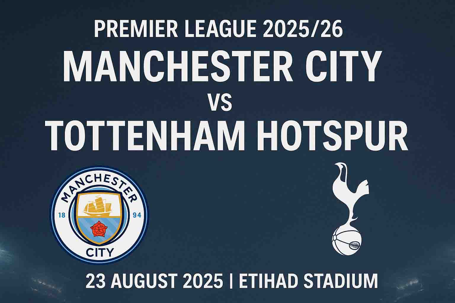 🏆 Premier League 2025/26 – Manchester City vs Tottenham Hotspur (23 August 2025)